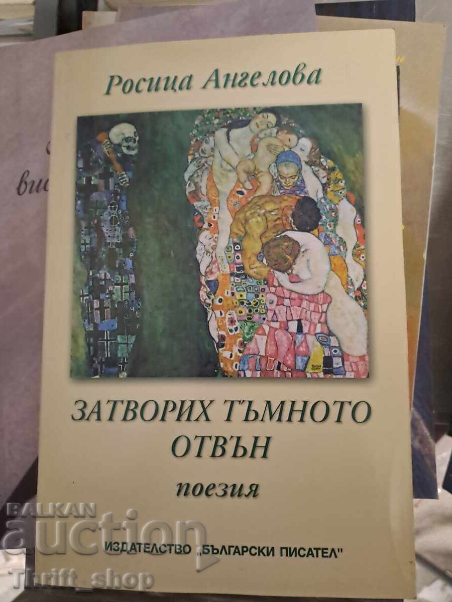 Έκλεισα το σκοτάδι απ' έξω Ροσίτσα Αγγέλοβα Έκλεισα το σκοτάδι απ' έξω Ροσίτσα Αγγέλοβα