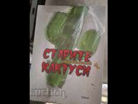 Vechiul cactus Ivan Kolebinov - mesaj