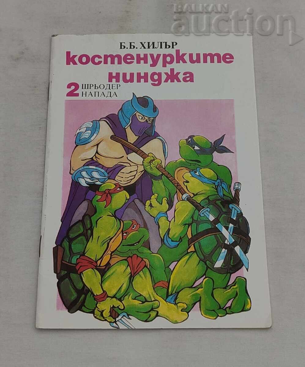 Țestoasele Ninja nr. 2 B.B. Hiller Țestoasele Ninja nr. 2 B.B. Hiller