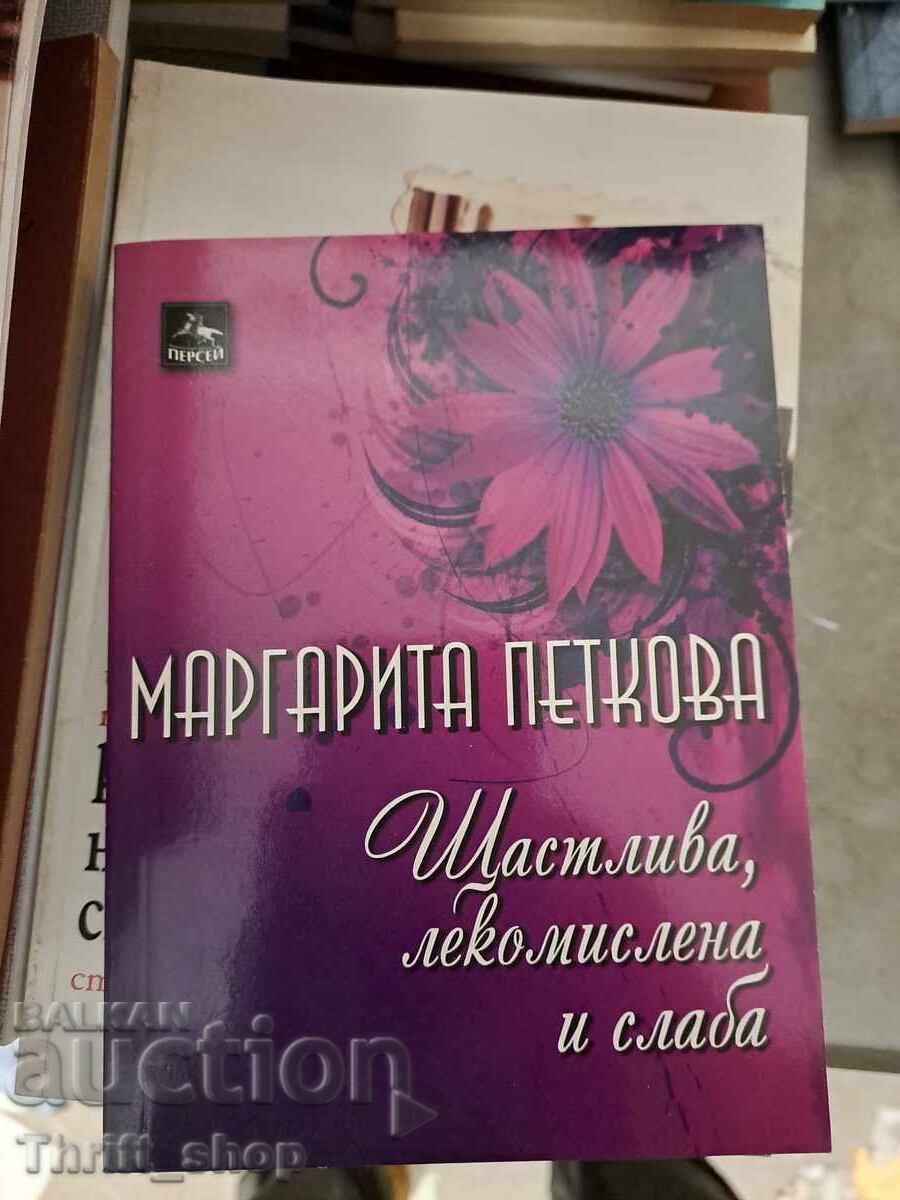 Happy, frivolous, and weak Margarita Petkova