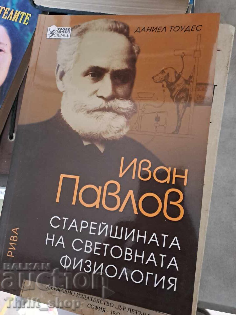 Ivan Pavlov - The Elder of World Physiology