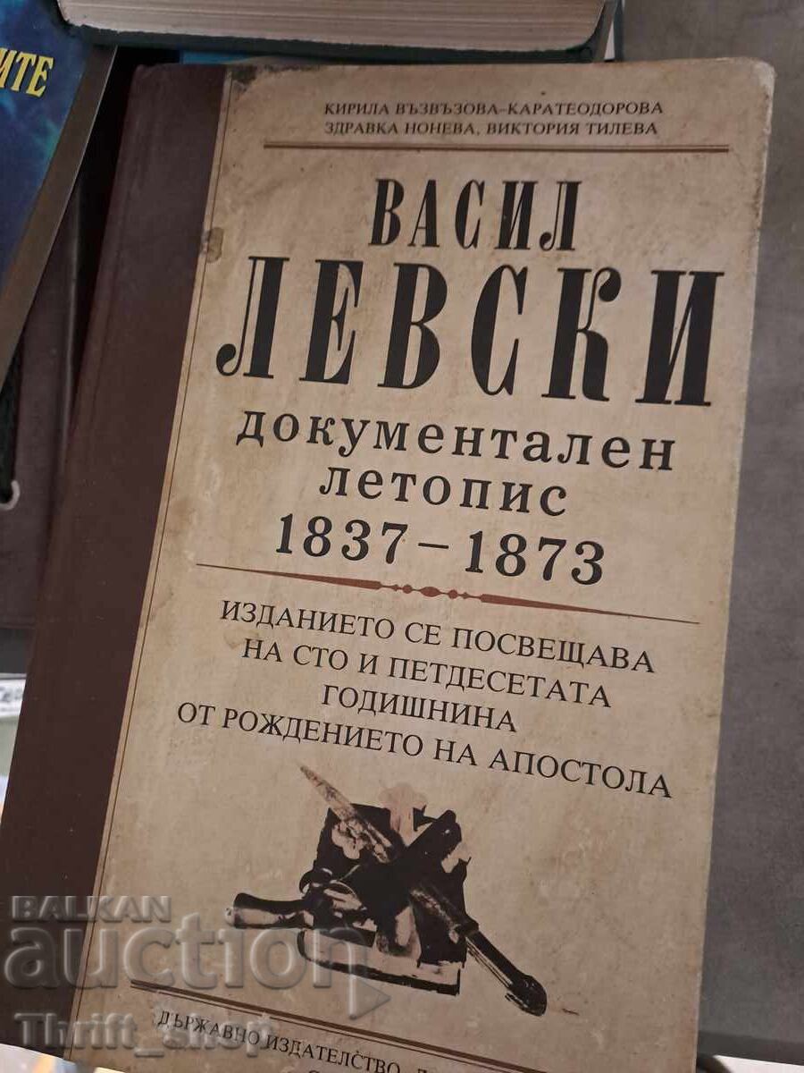 Cronica documentară Vasil Levski 1837-1873 Cronica documentară Vasil Levski 1837-1873