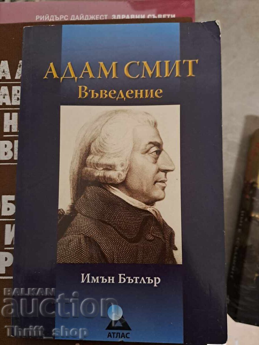 Adam Smith: An Introduction Eamonn Butler