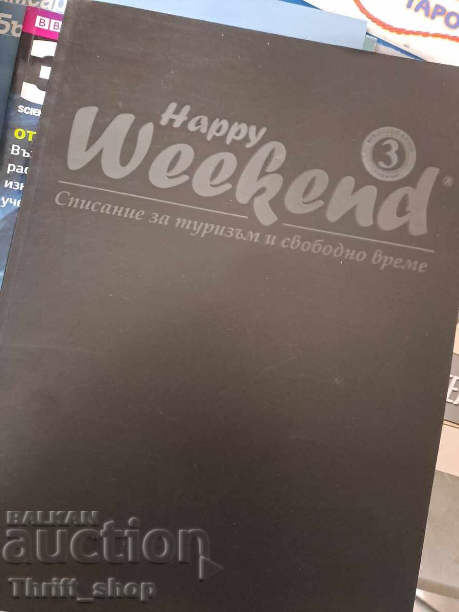 Happy Weekend - revistă de turism și timp liber 3 Happy Weekend - revistă de turism și timp liber 3