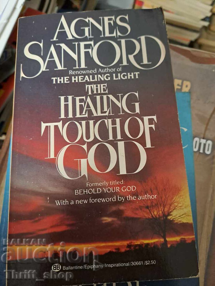 The healing light the healing touch of God Agnes Sanford