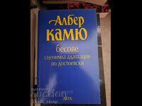 Adaptarea pe scenă a demonilor după Albert Camus al lui Dostoievski