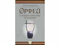 Orpheus and the ancient mythology of the Balkans