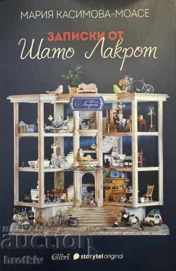 Maria Kasimova-Moase - Notes from Château Lacrot