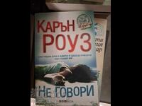 Don't tell Karen Rose