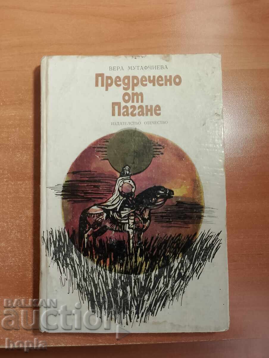 Vera Mutafchieva PREDICTED BY PAGANE