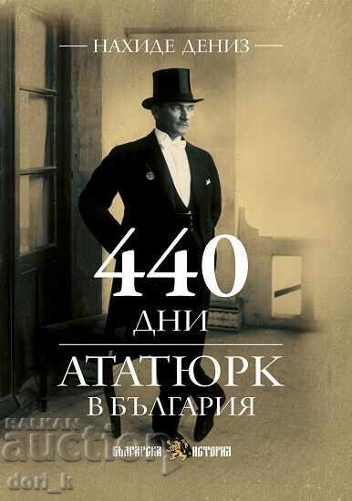 440 de zile. Atatürk în Bulgaria
