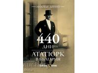 440 дни. Ататюрк в България