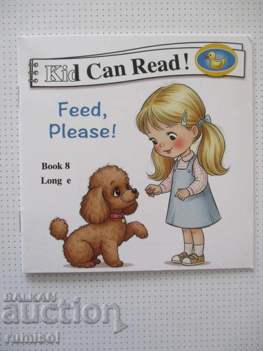 Copilul poate citi! - Hrănește-mă, te rog! Copilul poate citi! - Hrănește-mă, te rog!