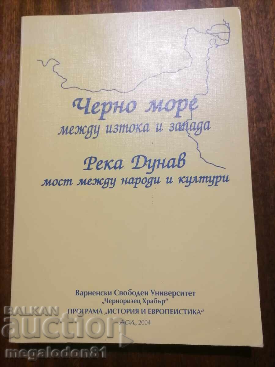 Marea Neagră între Est și Vest, fluviul Dunărea punte între popoare și
