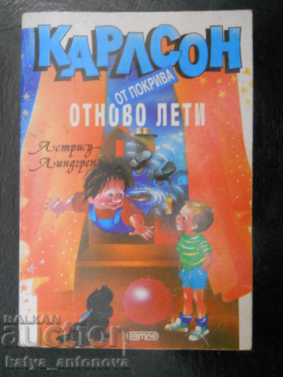 Astrid Lindgren „Karlsson de pe acoperiș zboară din nou”