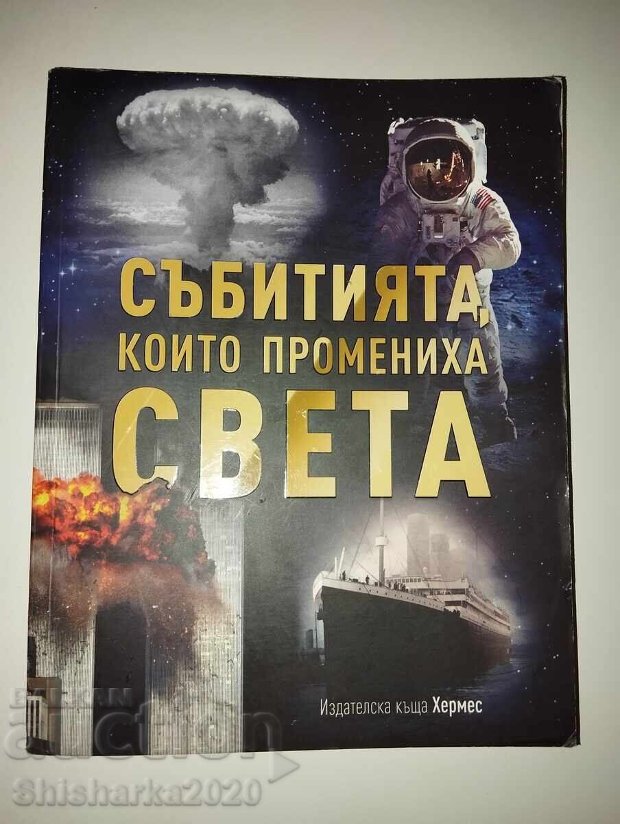 Evenimentele care au schimbat lumea