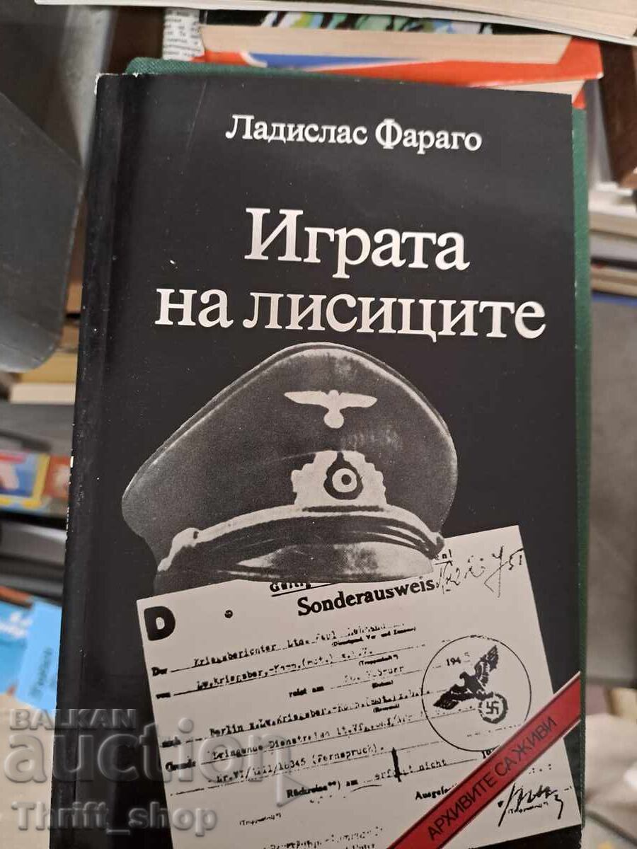 Jocul vulpilor Ladislas Farago