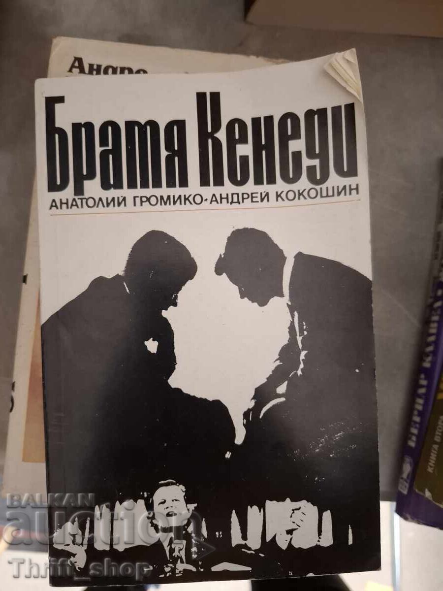 Frații Kennedy Anatoli Gromîko Andrei Kokoșin