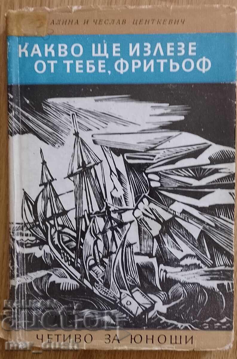 Reading for youth. What will become of you, Fridtjof