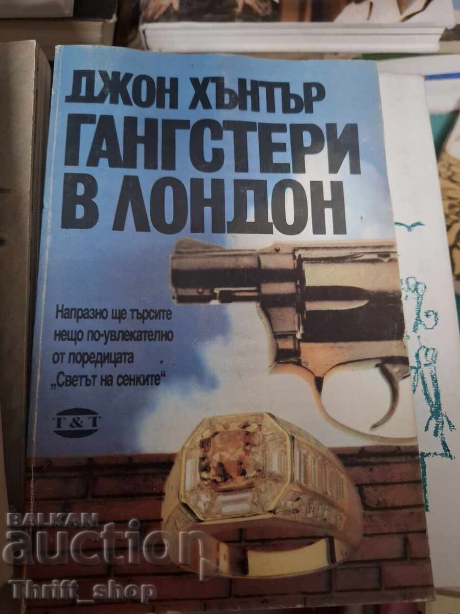 Gangsterii Londrei John Hunter
