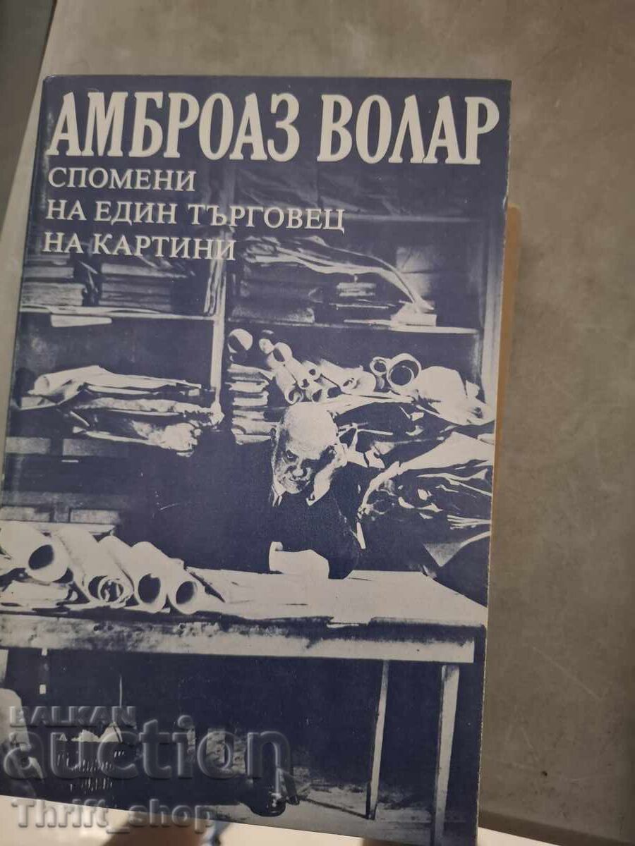 Amintiri ale unui negustor de picturi Ambrose Volar