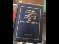 Strategia leninistă de restructurare Mihail Gorbaciov