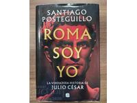 Roma sunt eu - Santiago Posteguillo