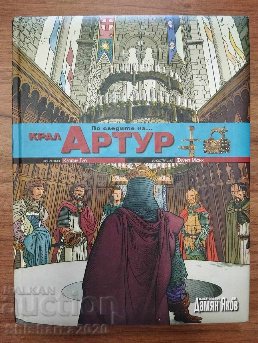 Pe urmele regelui Arthur