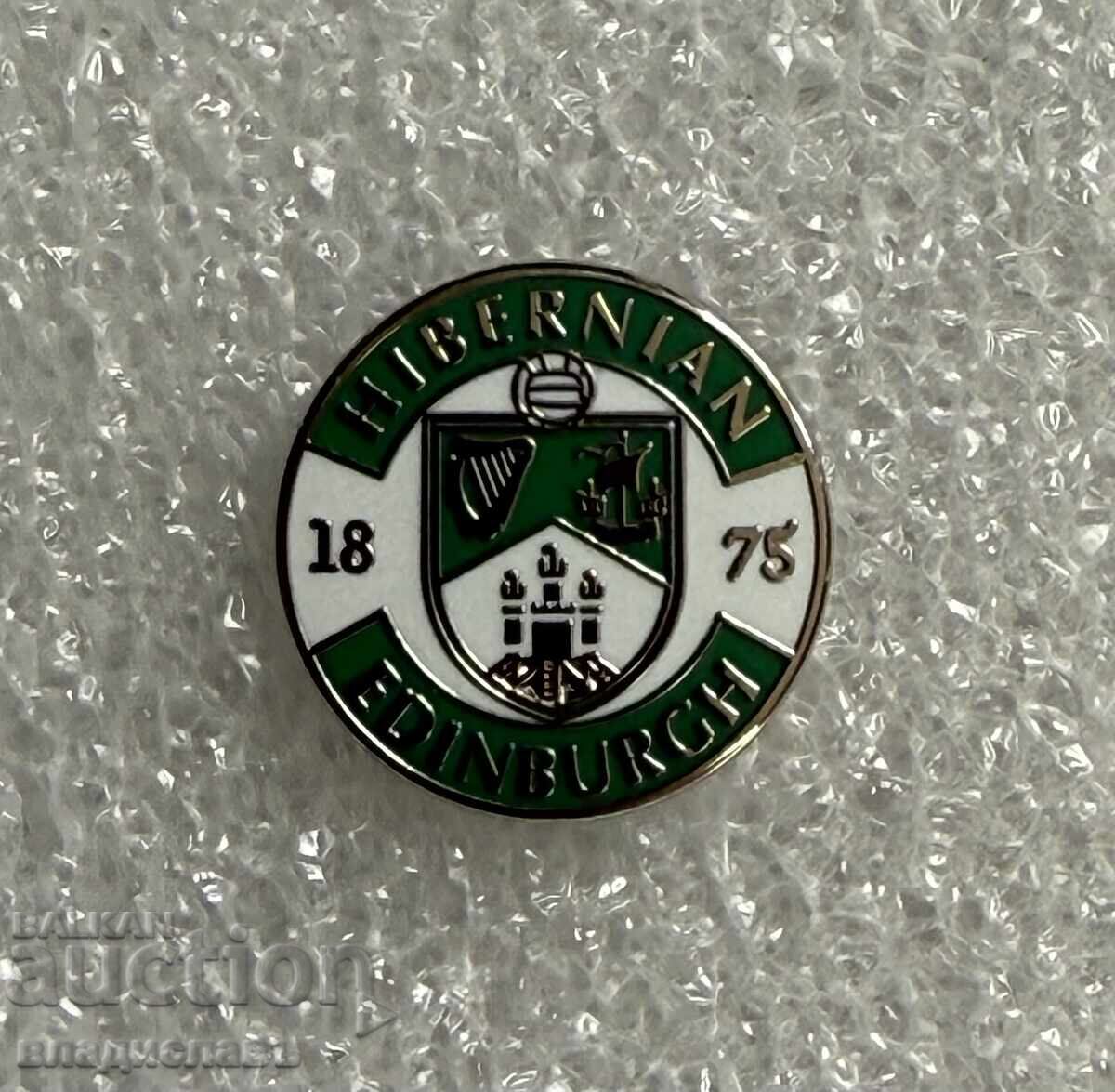 Insignă fotbal Scoția Clubul de Fotbal HIBERNIAN Insignă fotbal Scoția Clubul de Fotbal HIBERNIAN