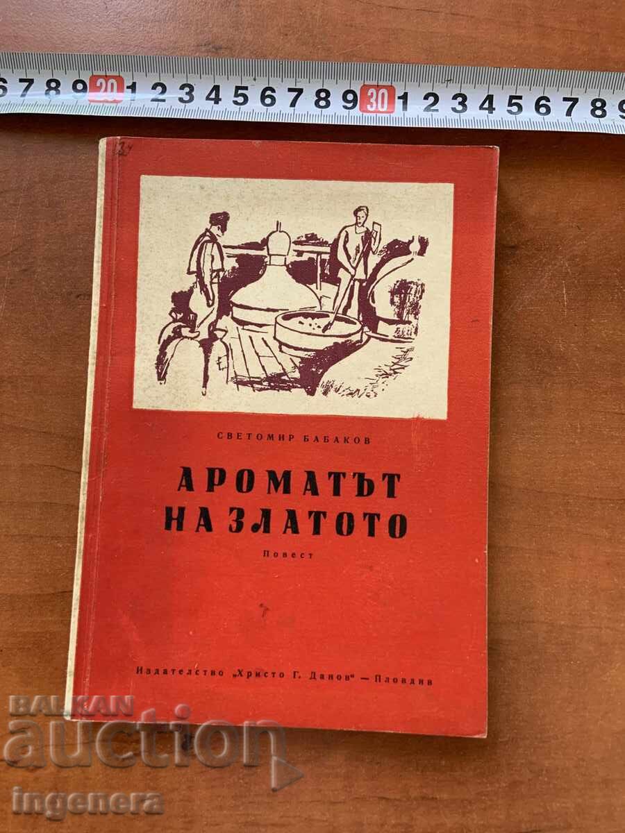 SVETOMIR BABAKOV - AROMATUL AURULUI - 1964