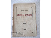 Carte „Italia lui Mussolini - Dragomir Lyulinov” - 136 pag