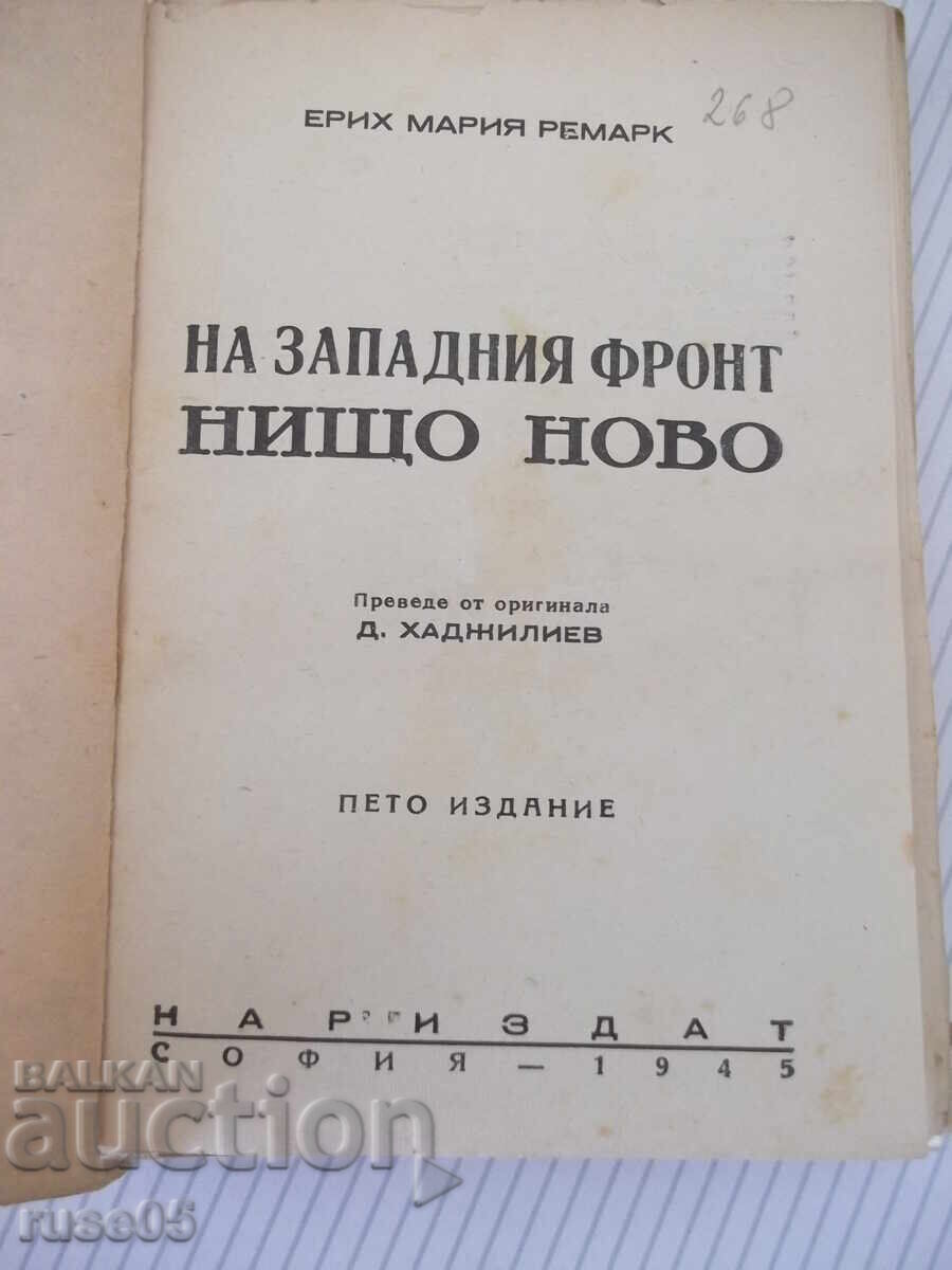 Carte "Nimic nou pe frontul de vest - Erich Maria Remarque" - 228 pag cu preț € 7.67 | 15.00 BGN Carte "Nimic nou pe frontul de vest - Erich Maria Remarque" - 228 pag cu preț € 7.67 | 15.00 BGN