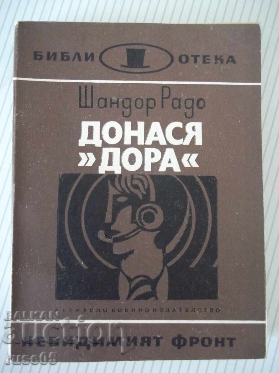 Carte "Dora raportează - cartea întâi - Sándor Radó" - 328 pag Carte "Dora raportează - cartea întâi - Sándor Radó" - 328 pag