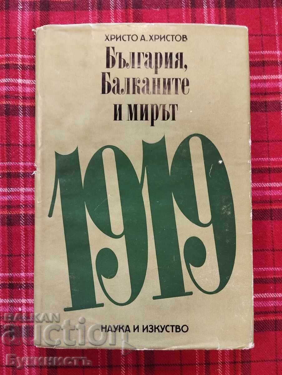 BULGARIA THE BALKANS AND PEACE 1919