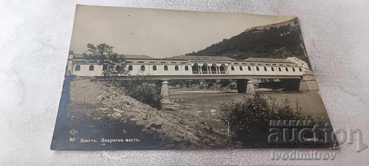 Carte poștală Loveci Podul Acoperit Gr. Paskov 1931 Carte poștală Loveci Podul Acoperit Gr. Paskov 1931