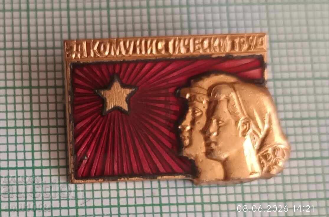 Insigna - Pentru Munca Comunistă