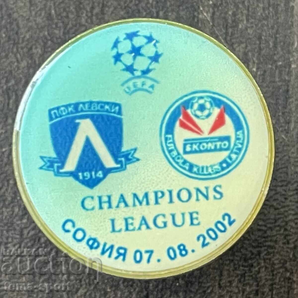 2400 Bulgaria insignă fotbal Levski Skonto Letonia 2002