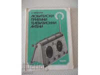 Book "Amateur TV Receiving Antennas - D. Makedonski" - 120p