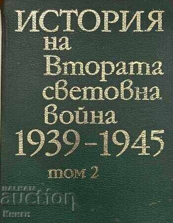 Istoria celui de-al Doilea Război Mondial 1939-1945. Volumul 2 Istoria celui de-al Doilea Război Mondial 1939-1945. Volumul 2