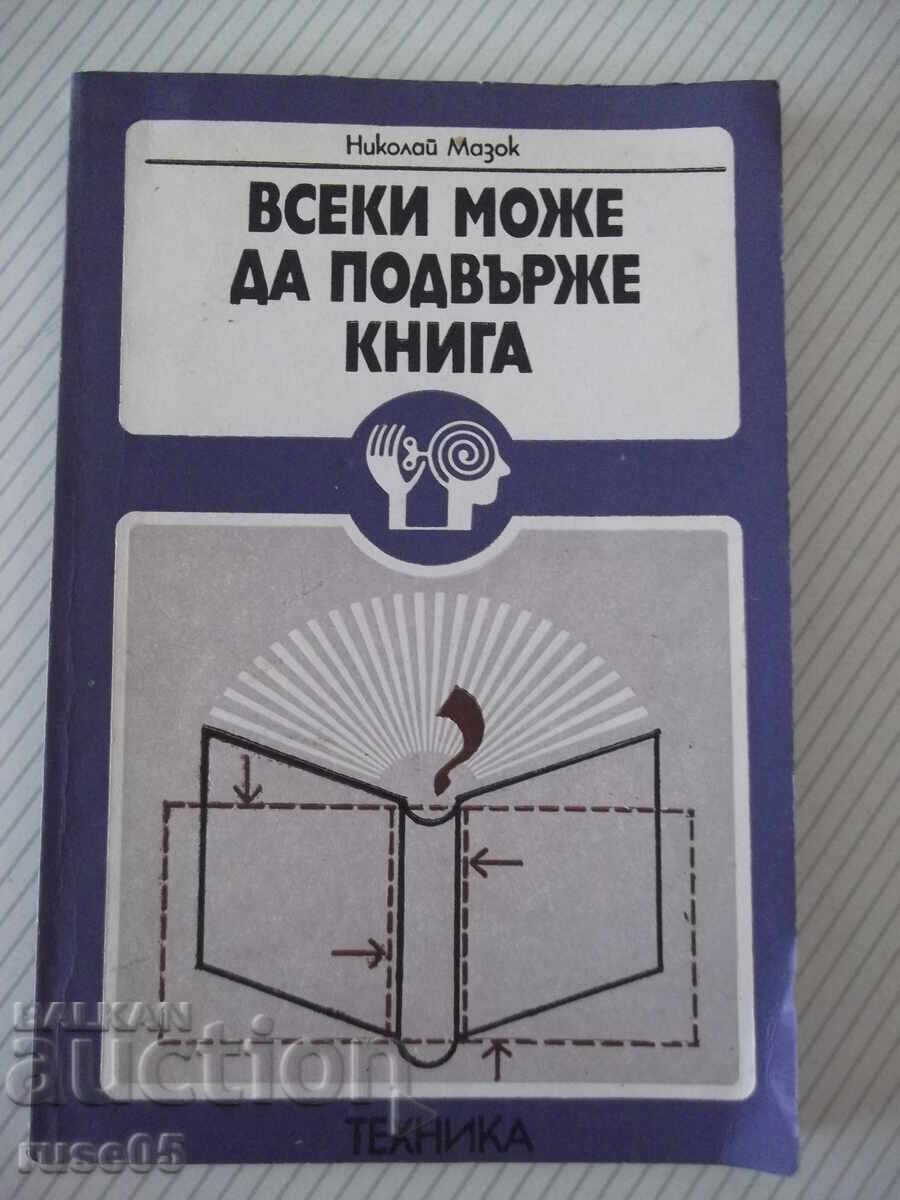 Carte „Oricine poate lega o carte - Nikolai Mazok” - 132 pag Carte „Oricine poate lega o carte - Nikolai Mazok” - 132 pag