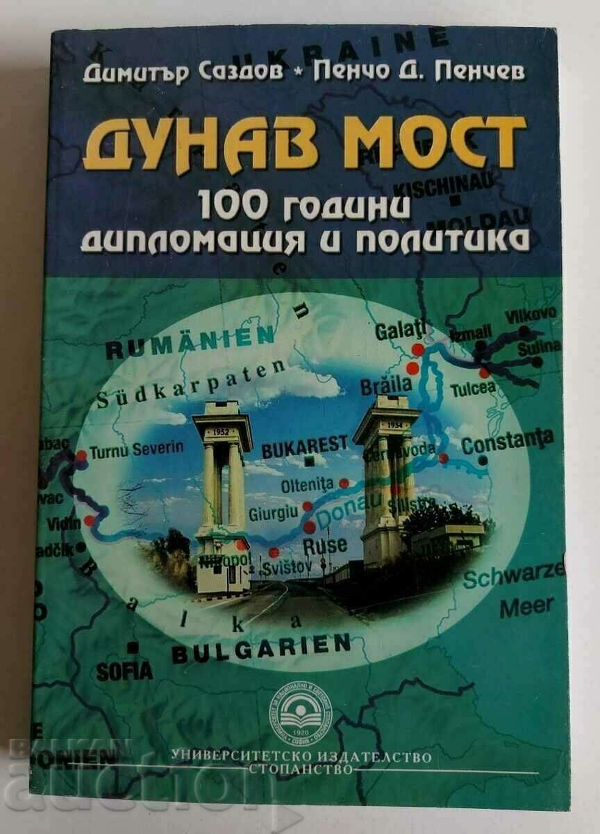 . PODUL DUNĂRII 100 DE ANI DE DIPLOMAȚIE ȘI POLITICĂ