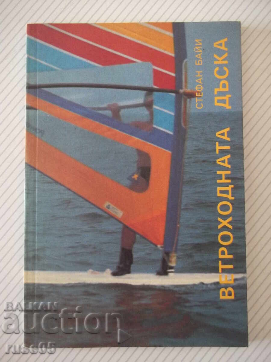 Carte "Placa cu velă - Stefan Bailly" - 120 pag Carte "Placa cu velă - Stefan Bailly" - 120 pag