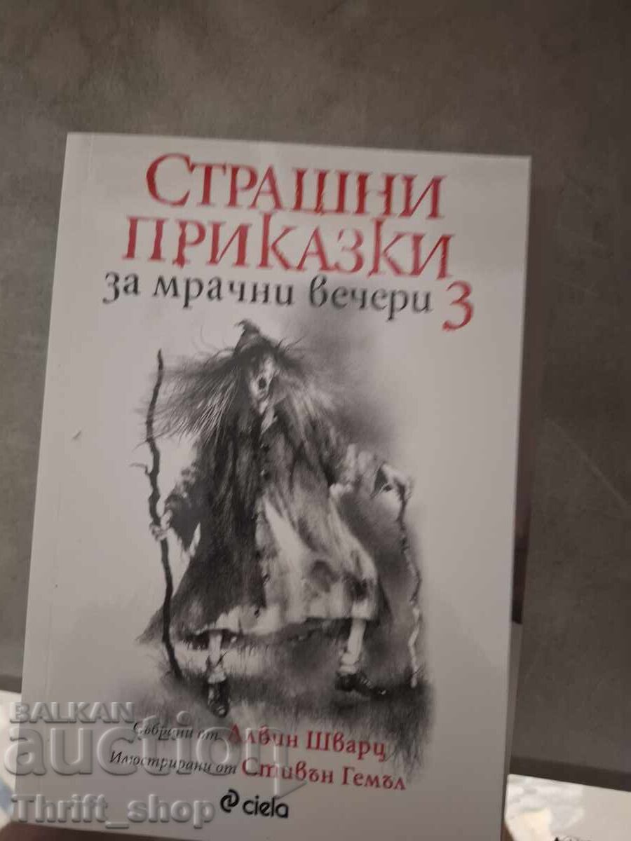 Povești înfricoșătoare despre seri întunecate volumul 3