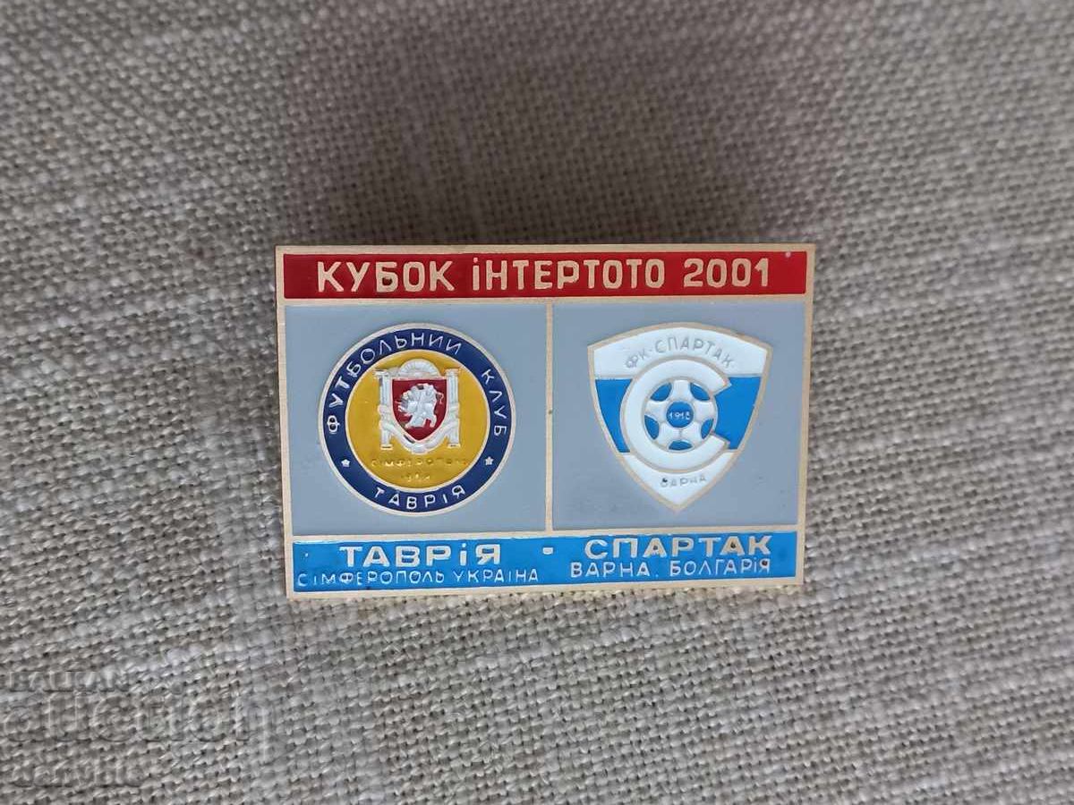 Футболна значка -Спартак Варна- Таврия купа интертото 2001 г