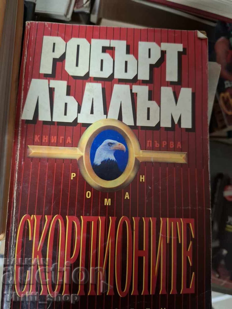 Scorpionii, cartea întâi, Robert Ludlum Scorpionii, cartea întâi, Robert Ludlum