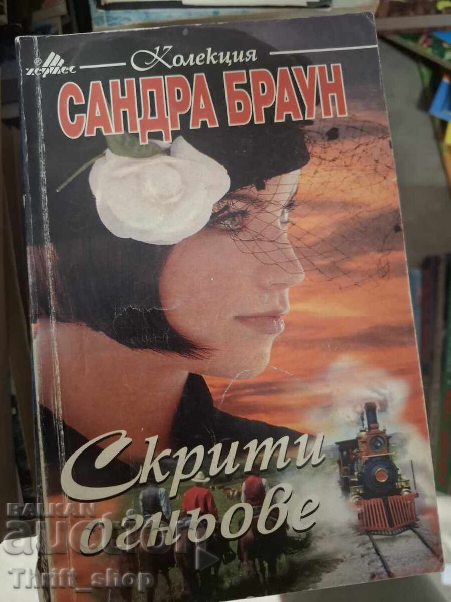 Incendii ascunse Sandra Brown Incendii ascunse Sandra Brown