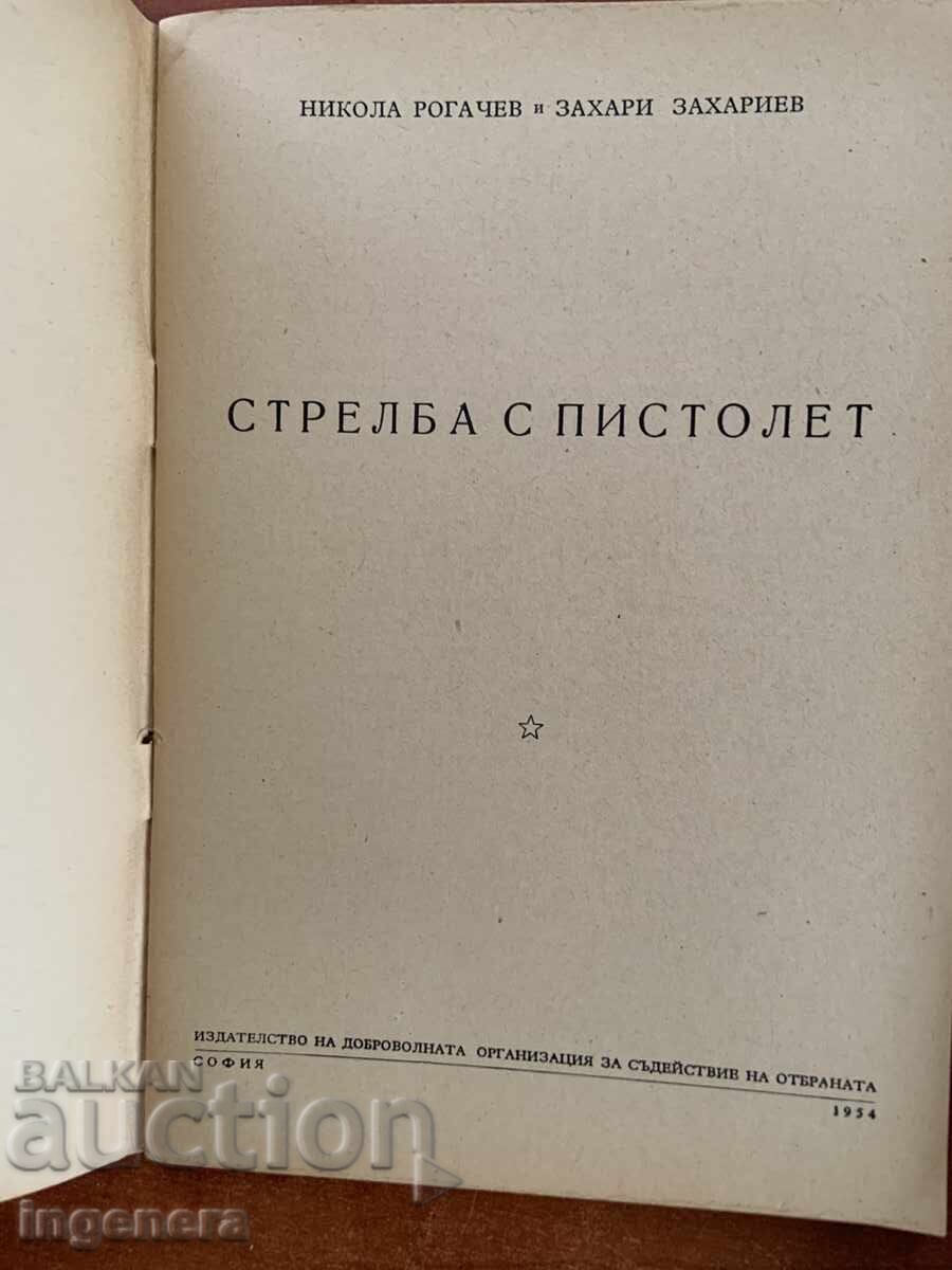 Livrarea N. ROGACHEV, Z. ZAKHARIEV - TRAGERE CU PISTOLUL - 1954 - EDITURA MILITARĂ Livrarea N. ROGACHEV, Z. ZAKHARIEV - TRAGERE CU PISTOLUL - 1954 - EDITURA MILITARĂ