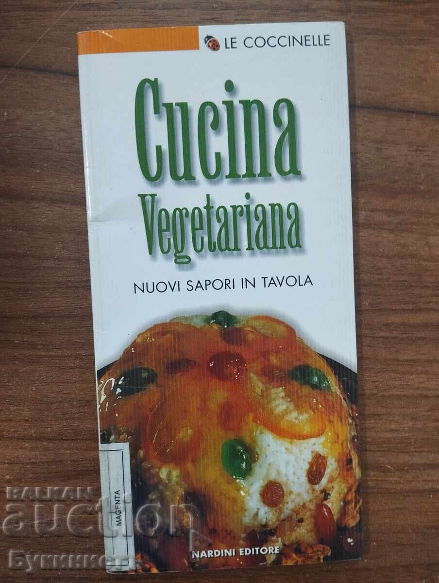 BUCĂTĂRIE ITALIANĂ - CUCINA VEGETARIANA