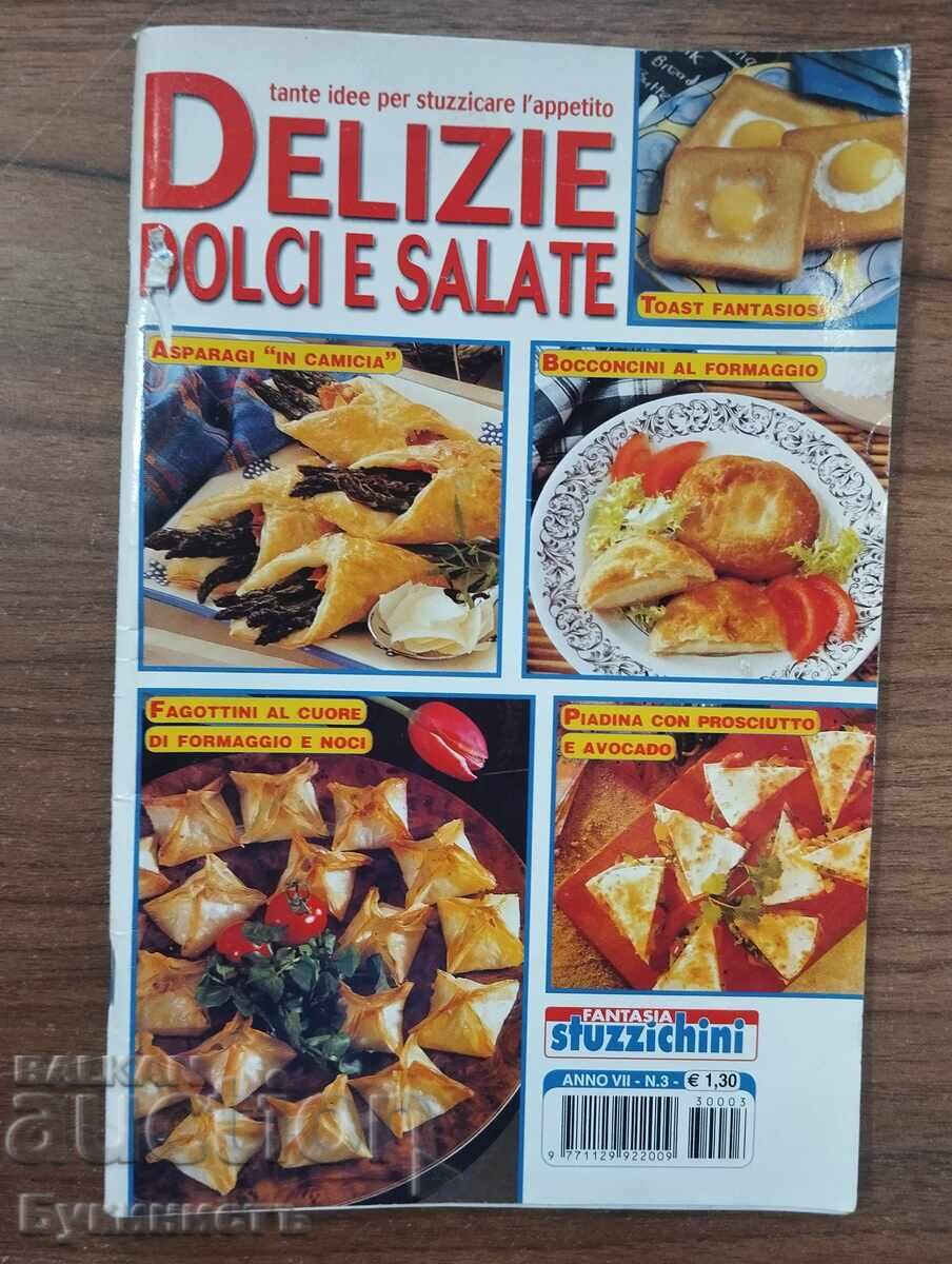 СПИСАНИЕ - DELIZIE DOLCI E SALATE - ИТАЛИАНСКА КУЛИНАРИЯ СПИСАНИЕ - DELIZIE DOLCI E SALATE - ИТАЛИАНСКА КУЛИНАРИЯ