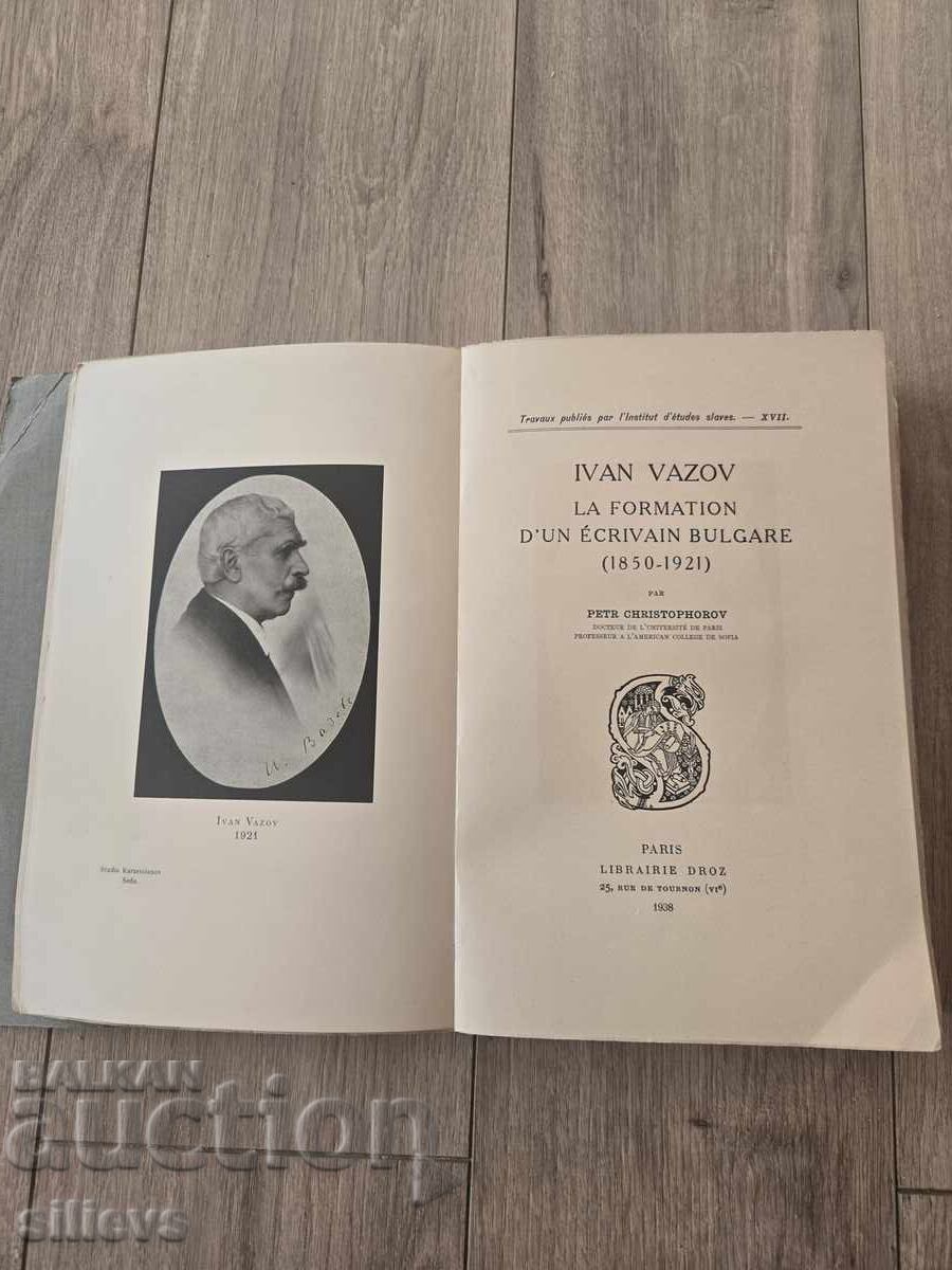Ivan Vazov formarea unui scriitor bulgar (1850-1921) cu preț € 0.01 | 0.02 BGN